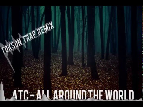 ATC - All Around The World (თორნიკე ქარქუსაშვილი / Tornike Qarqusashvili - TONO TRAP REMIX)